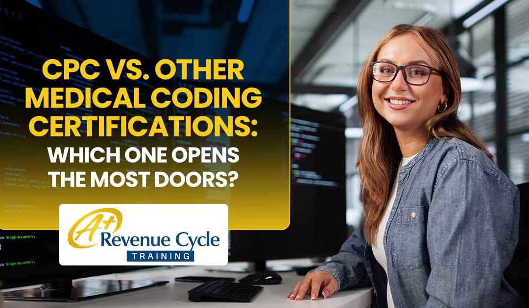 CPC vs. Other Medical Coding Certifications: Which One Opens the Most Doors?