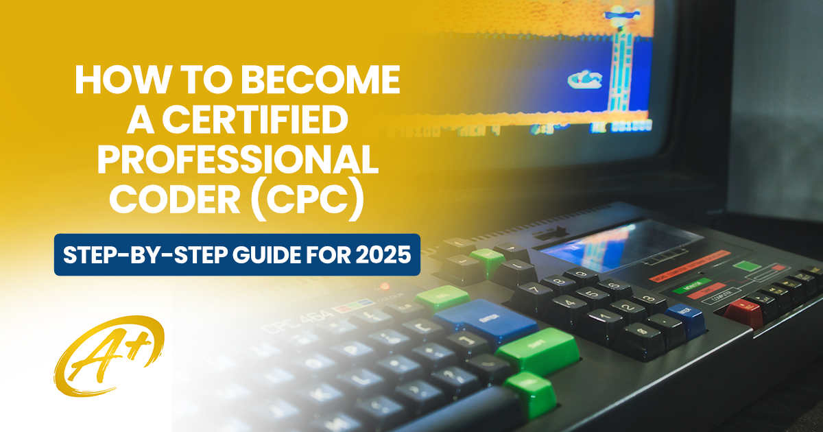 Image of an Amstrad CPC 464 computer with keyboard and monitor displaying a retro game, featuring A+ Revenue Cycle Training and highlighting a step-by-step guide on how to become a Certified Professional Coder (CPC) in 2025.